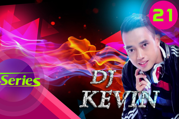 The United DJs Of Viet Nam Vol 21 | DJ Kevin